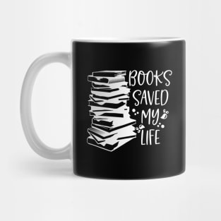 Books Saved My Life - Book Lover Gift Mug